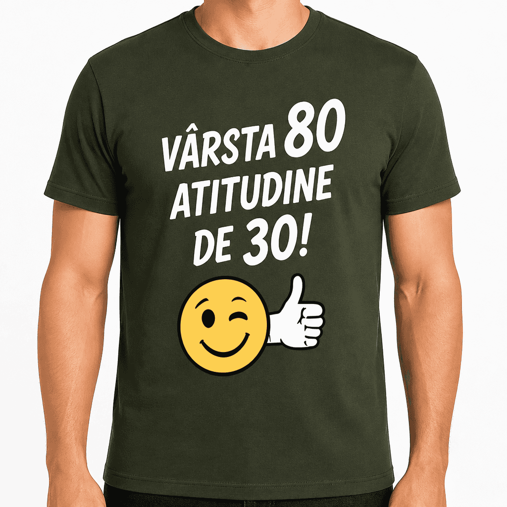 Tricou pentru 80 de ani – Vârsta 80 atitudine de 30!
