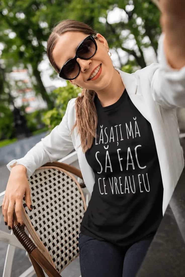 Tricou amuzant Lasă mă să fac ce vreau | LĂSAȚI MĂ