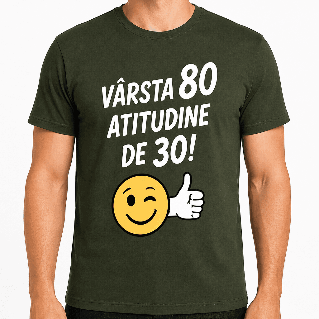 Tricou pentru 80 de ani – Vârsta 80 atitudine de 30!