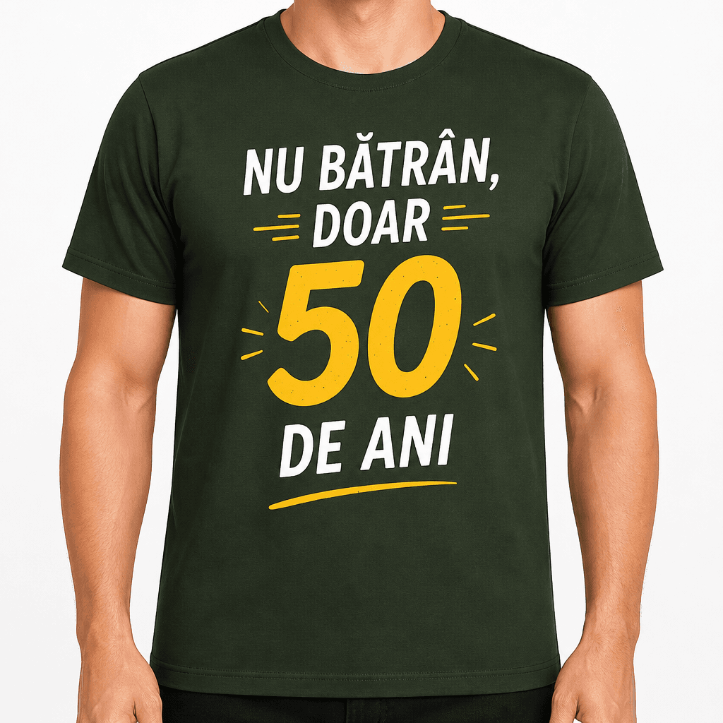 Tricou pentru 50 de ani – Nu bătrân, doar 50 de ani