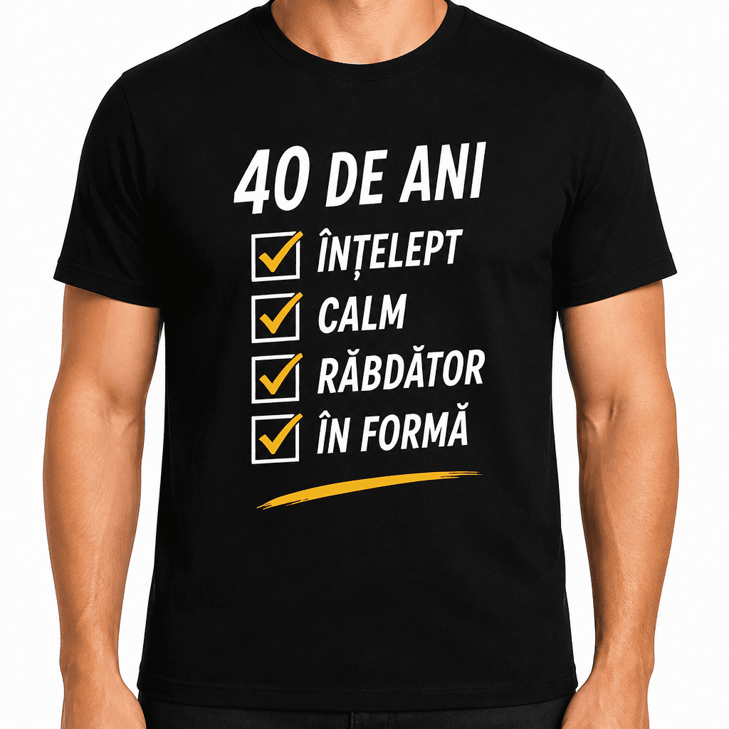 Tricou pentru 40 de ani – 40 de ani înțelept calm răbdător în formă