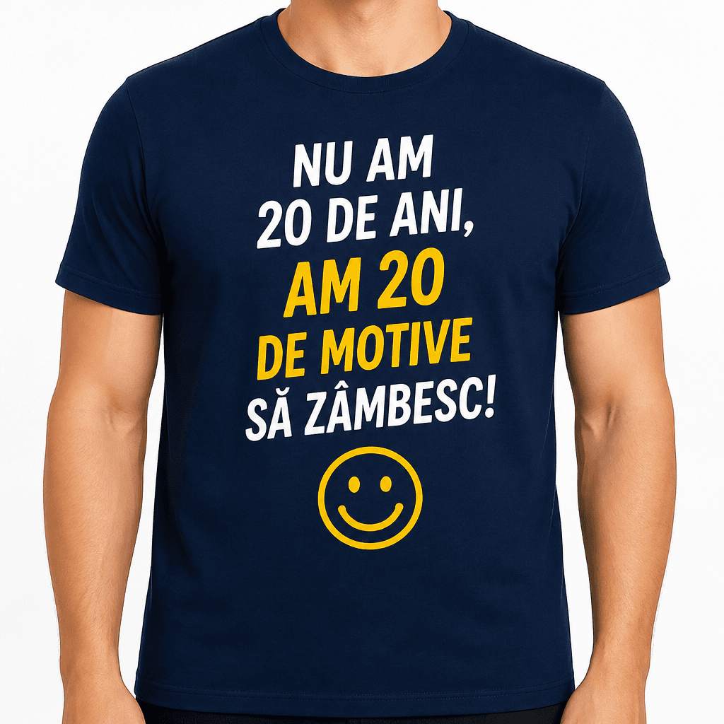 Tricou pentru 20 de ani – Nu am 20 de ani, am 20 de motive să zâmbesc!