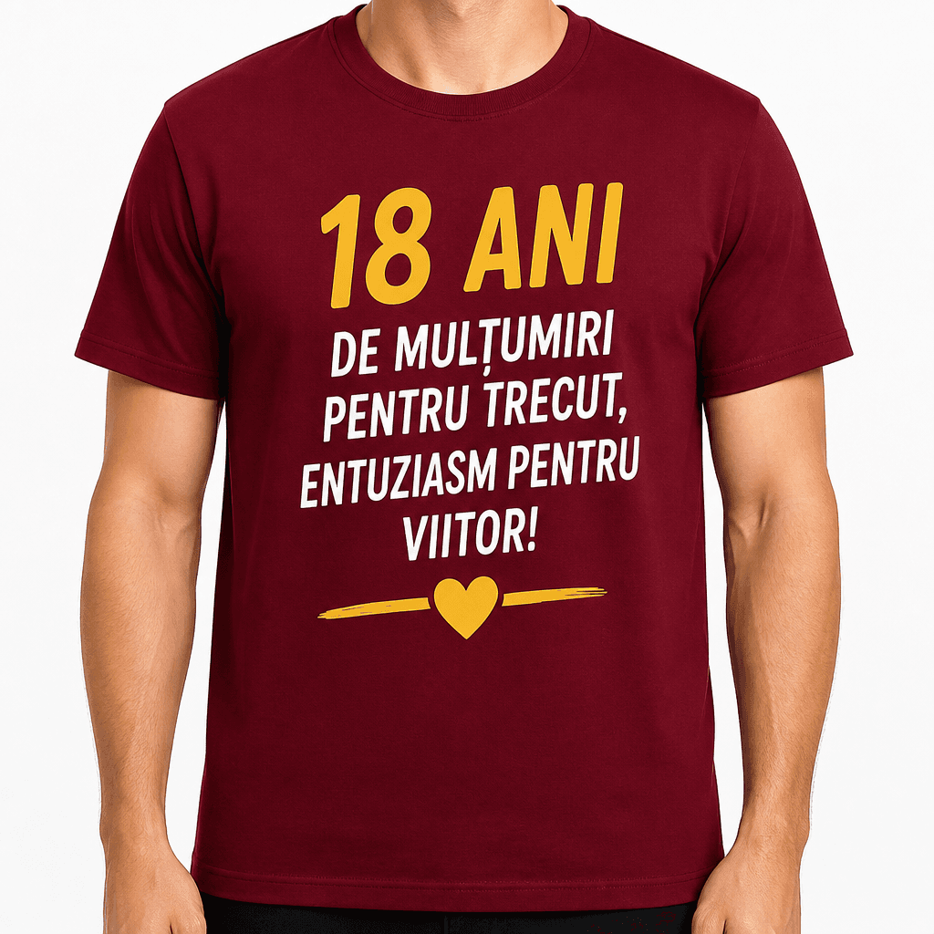Tricou pentru 18 ani – 18 ani de mulțumiri pentru trecut, entuziasm pentru viitor!