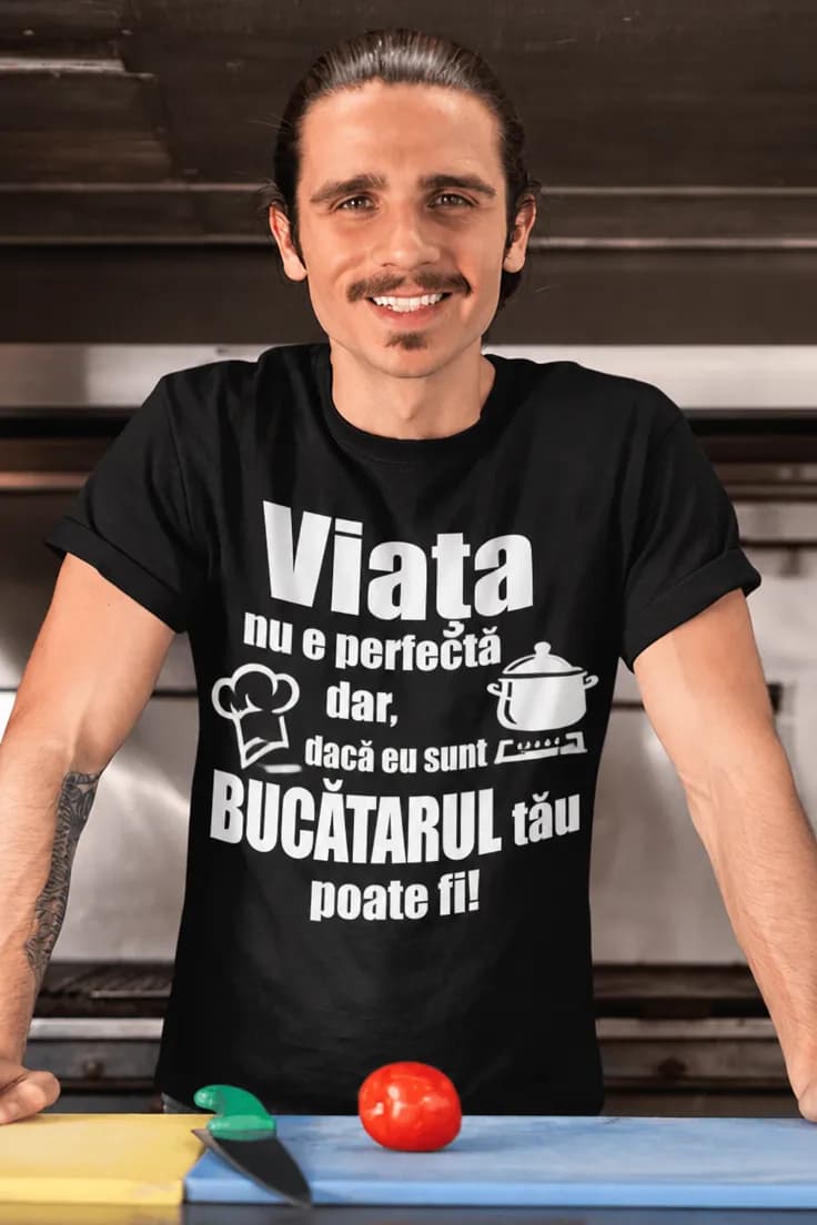 Tricou amuzant Bucătar perfect – Viața nu e perfectă