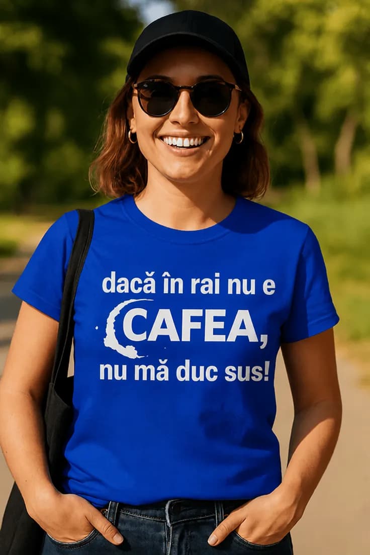 Tricou amuzant Cafea în rai - dacă în rai nu e