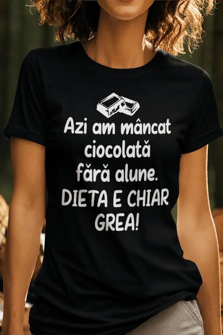 Tricou amuzant Dietă cu ciocolată – Azi am mâncat