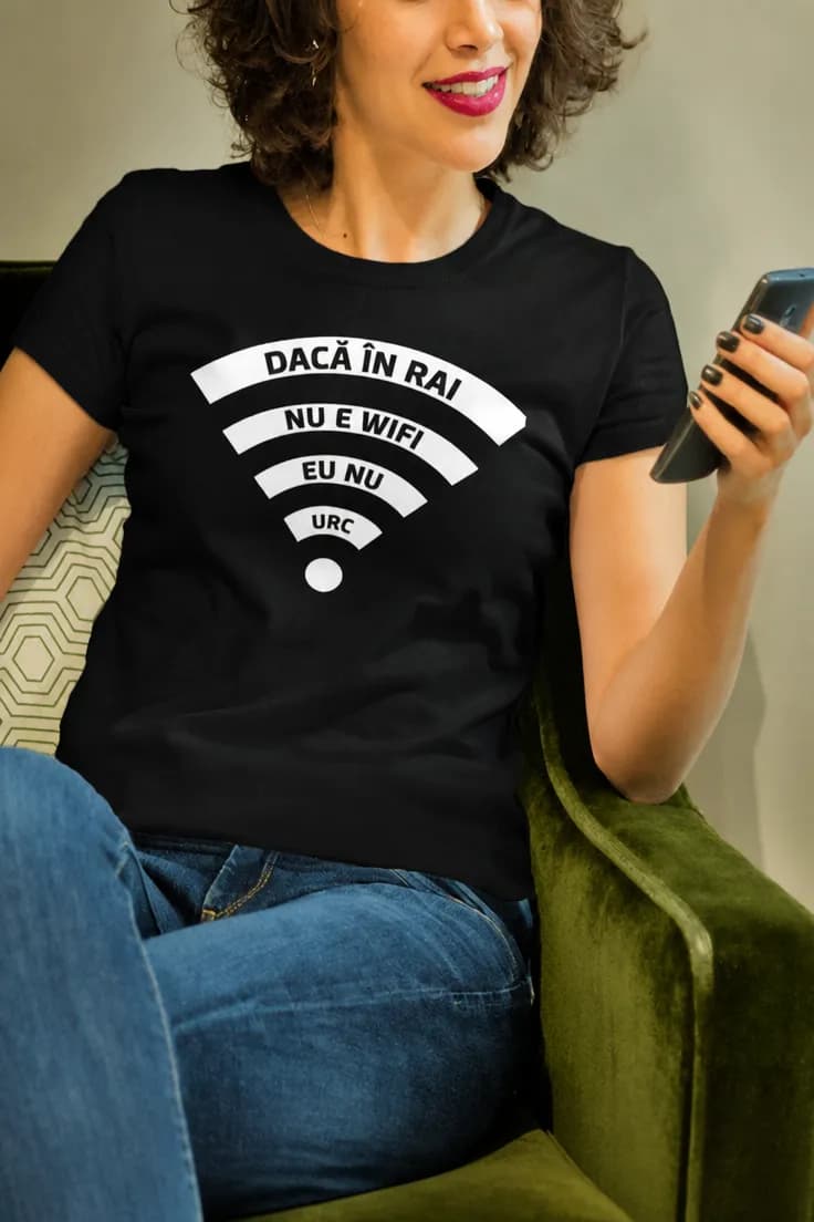 Tricou amuzant Fără wifi în rai – DACĂ ÎN RAI