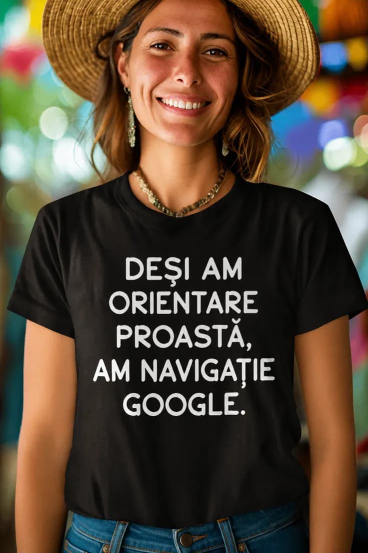 Tricou amuzant Navigație Google - DEȘI AM