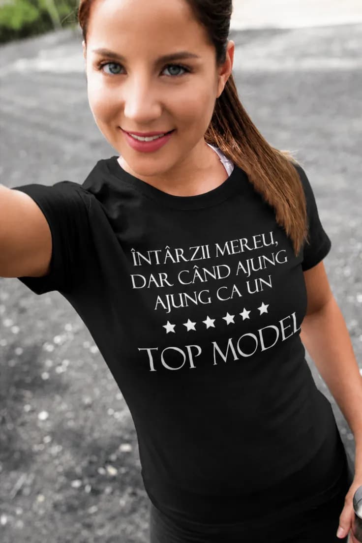 Tricou amuzant Întârzii mereu - ÎNTÂRZII MEREU