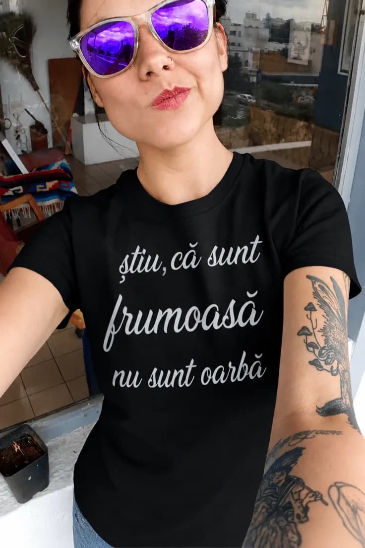 Tricou amuzant Știu că sunt frumoasă | nu sunt oarbă