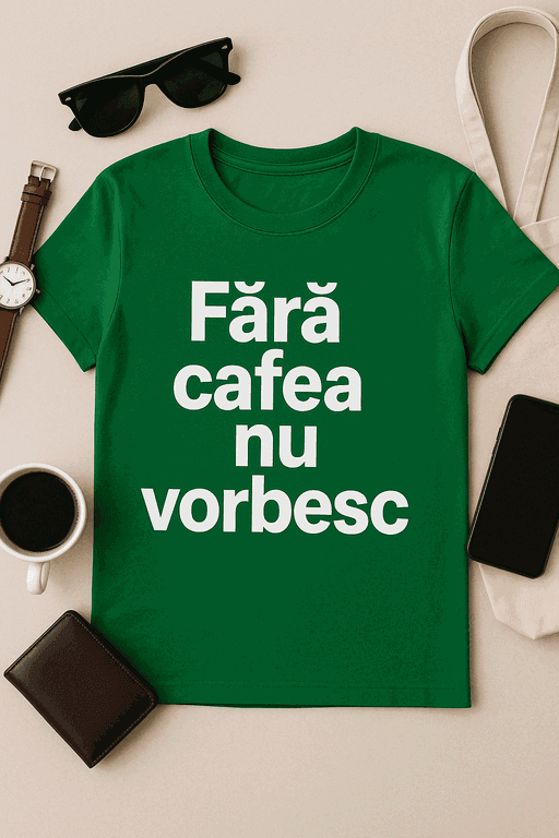 Tricou Fără Cafea Nu Vorbesc