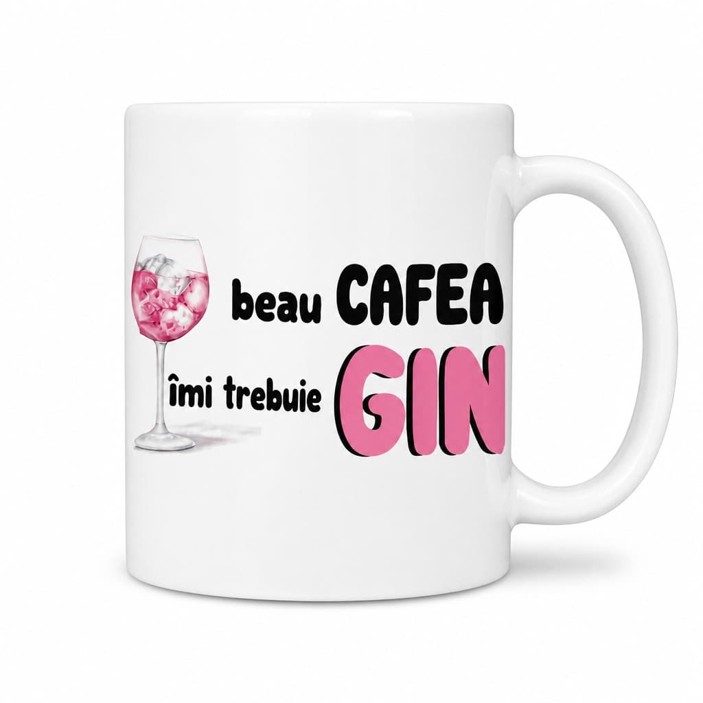 Cană amuzantă Am nevoie de gin | beau CAFEA