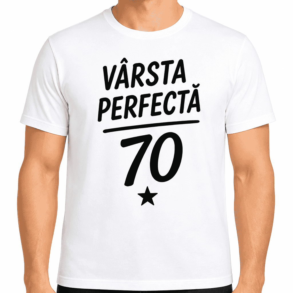 Tricou pentru 70 de ani – Vârsta perfectă 70