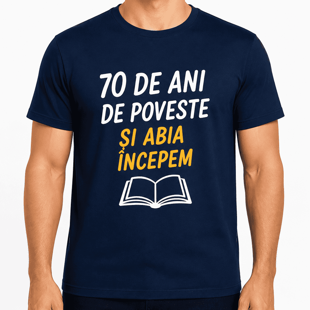 Tricou pentru 70 de ani – 70 de ani de poveste și abia începem