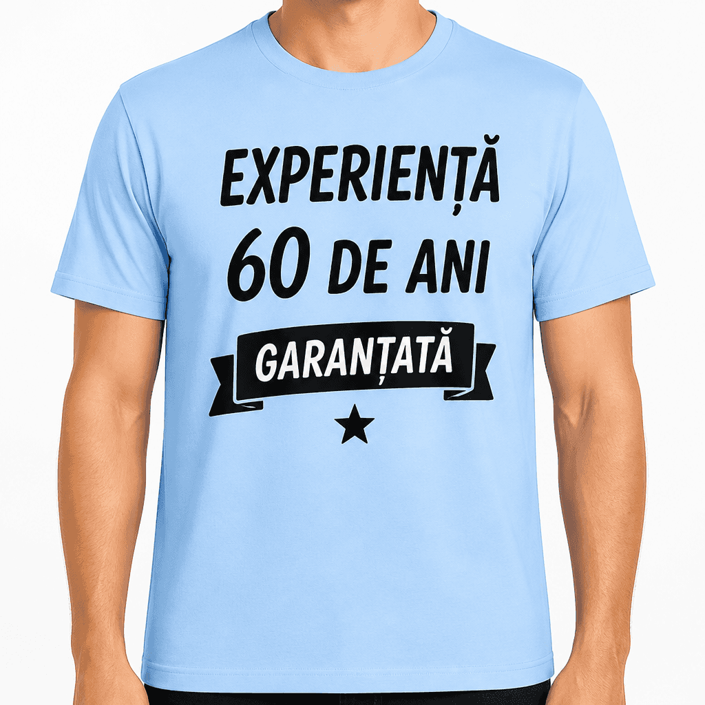 Tricou pentru 60 de ani – Experiență 60 de ani garantată