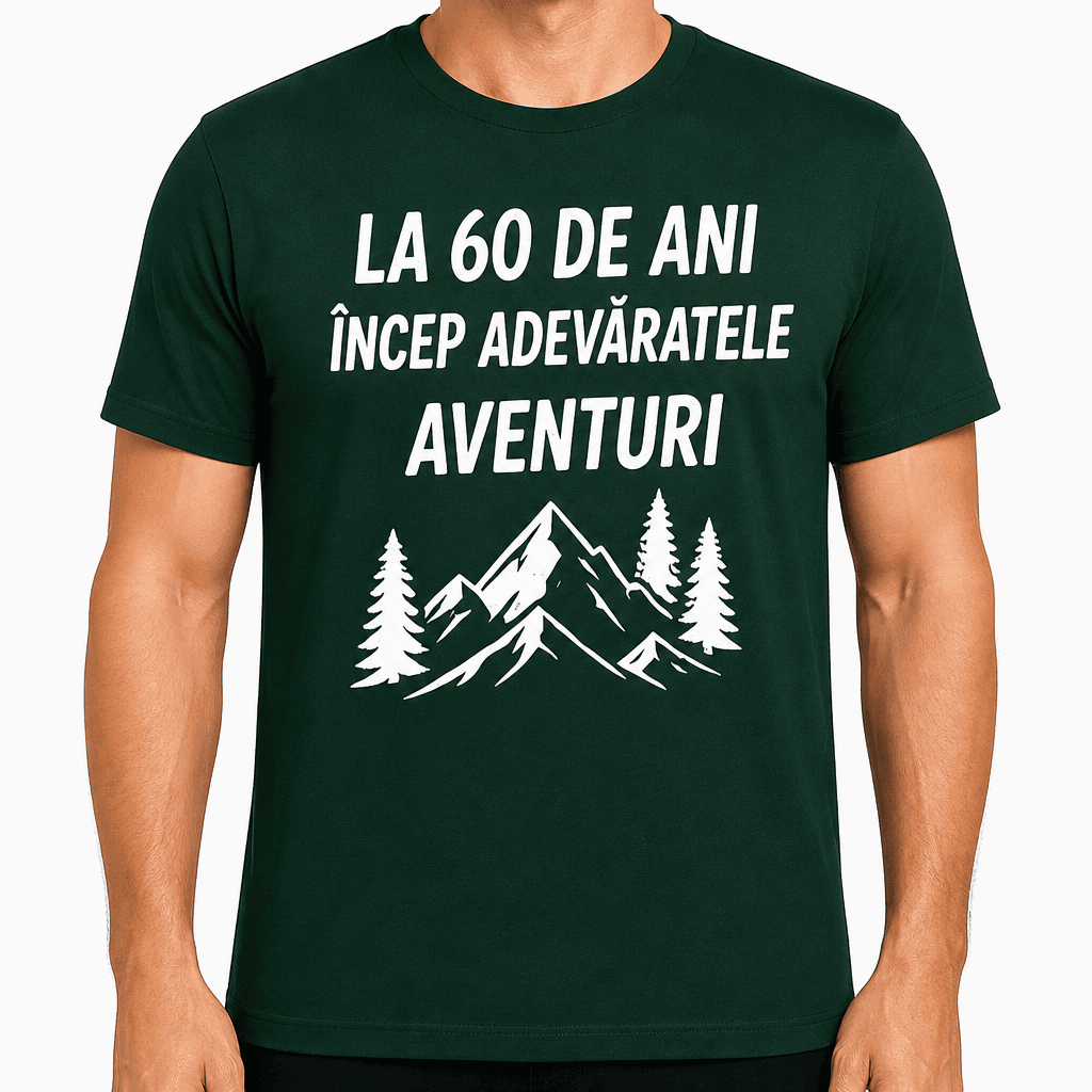 Tricou pentru 60 de ani – La 60 de ani încep adevăratele aventuri
