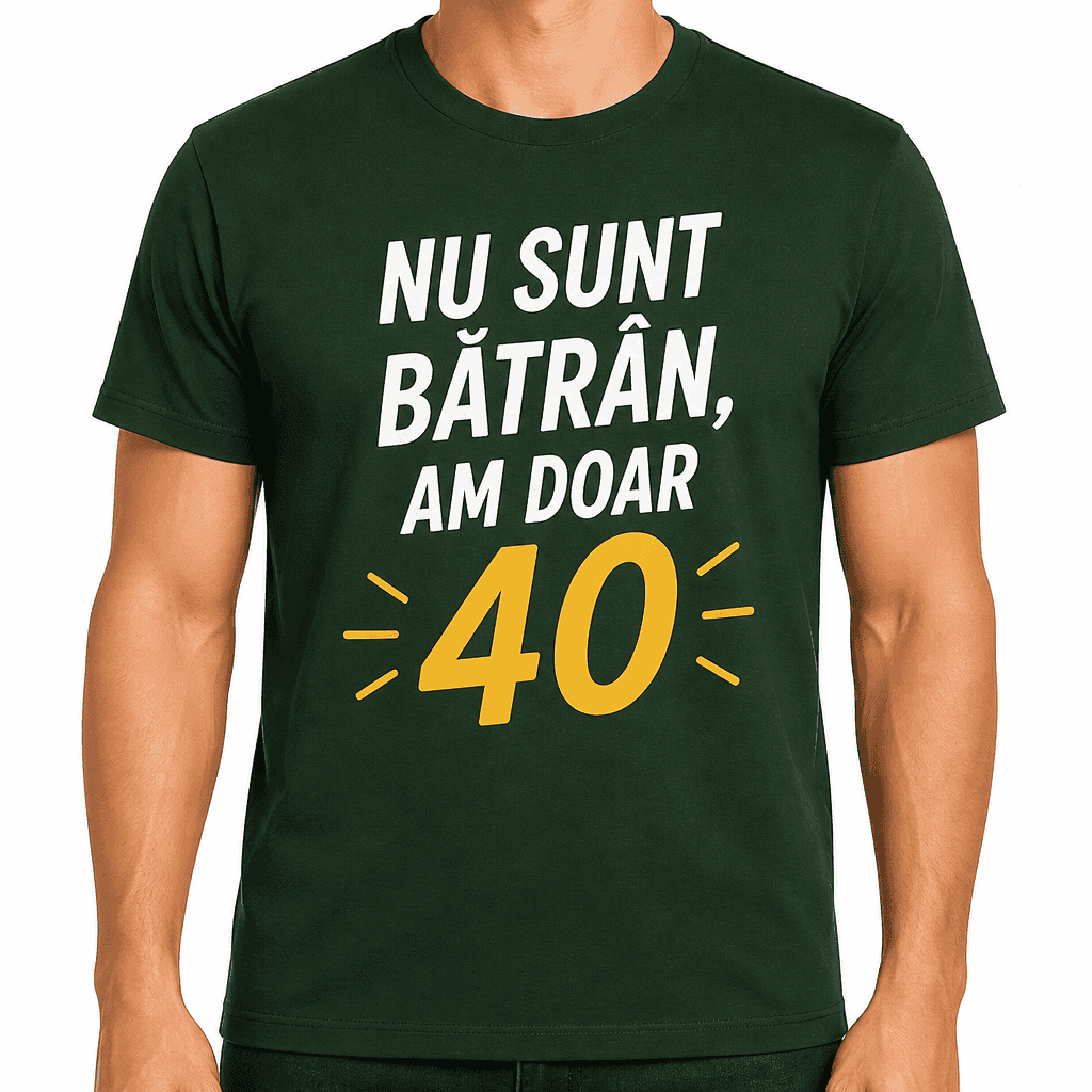 Tricou pentru 40 de ani – Nu sunt bătrân, am doar 40