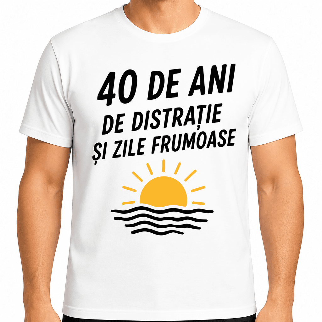 Tricou pentru 40 de ani – 40 de ani de distrație și zile frumoase