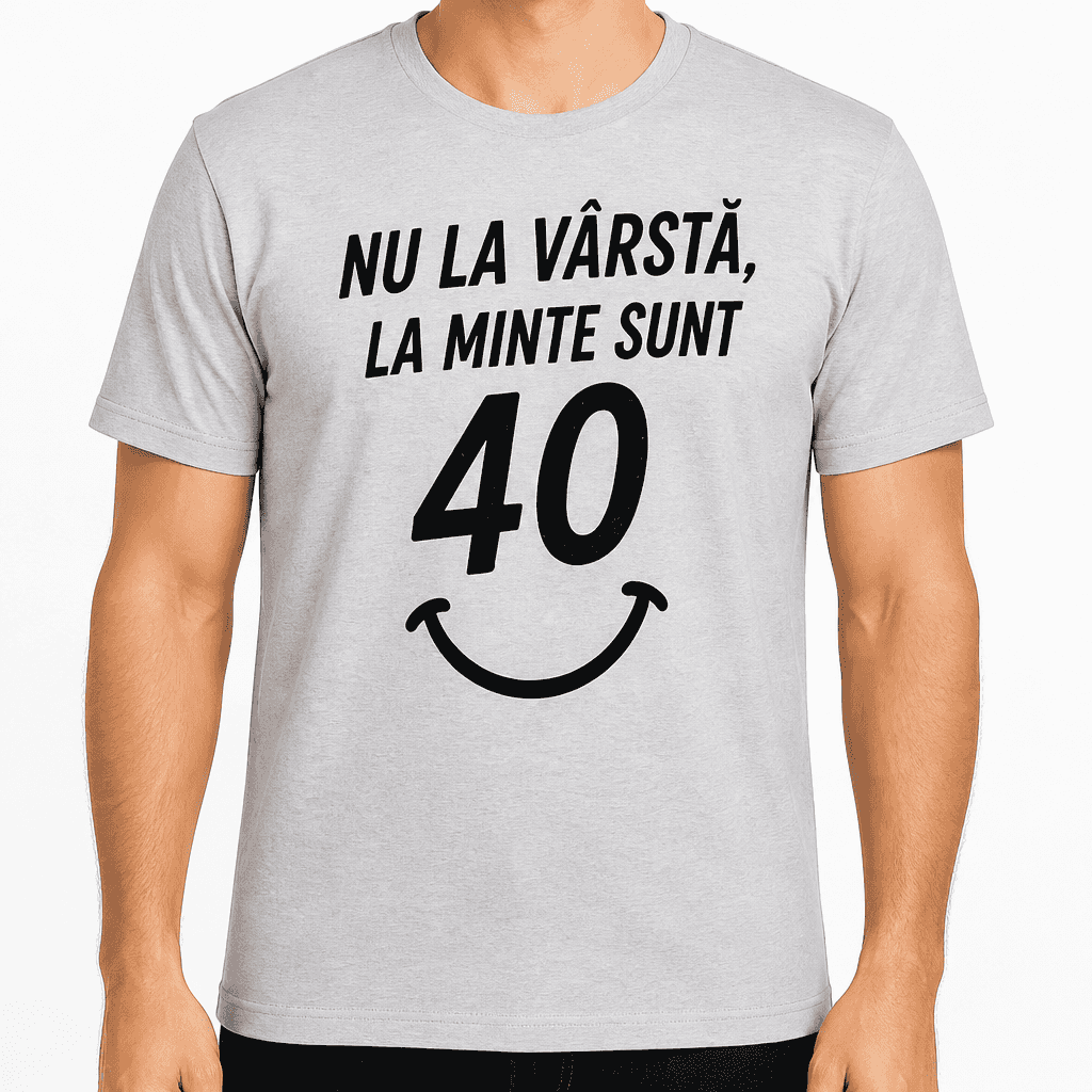 Tricou pentru 40 de ani – Nu la vârstă, la minte sunt 40