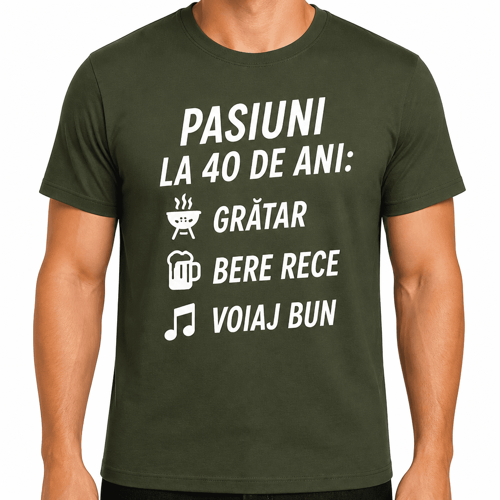 Tricou pentru 40 de ani – Pasiuni la 40 de ani: grătar bere rece voiaj bun