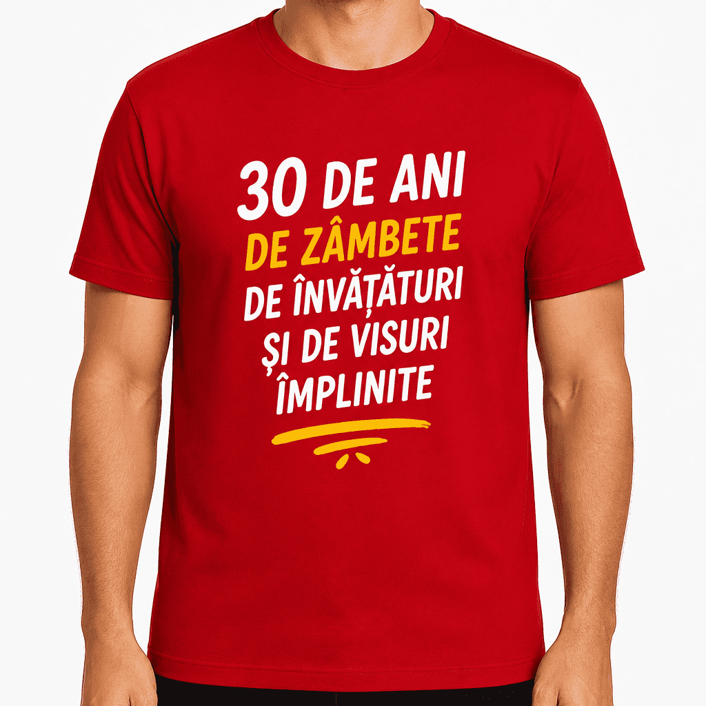 Tricou pentru 30 de ani – 30 de ani de zâmbete de învățături și de visuri împlinite