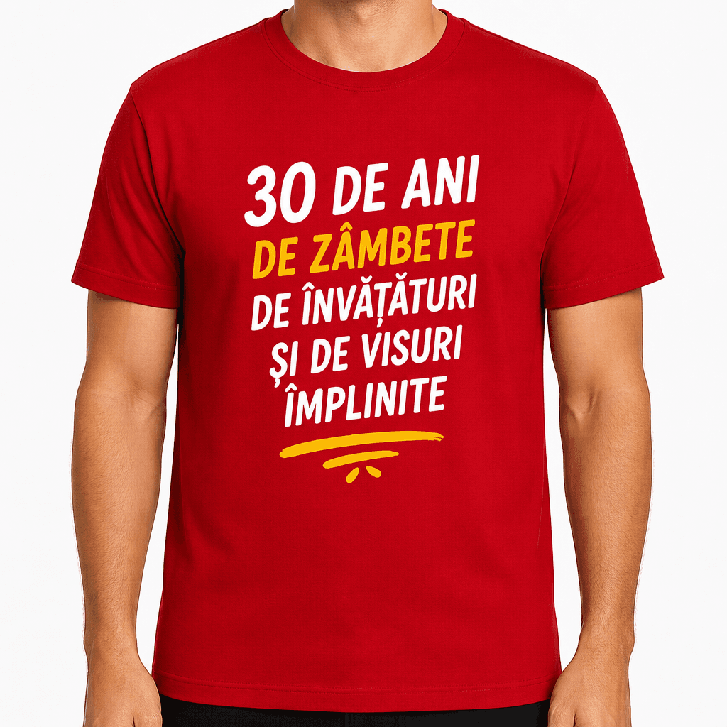 Tricou pentru 30 de ani – 30 de ani de zâmbete de învățături și de visuri împlinite