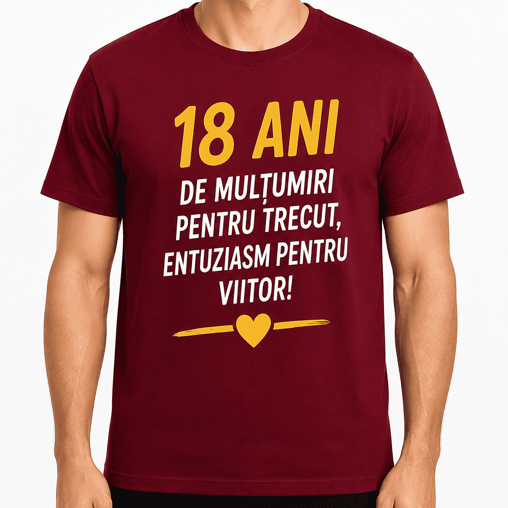 Tricou pentru 18 ani – 18 ani de mulțumiri pentru trecut, entuziasm pentru viitor!
