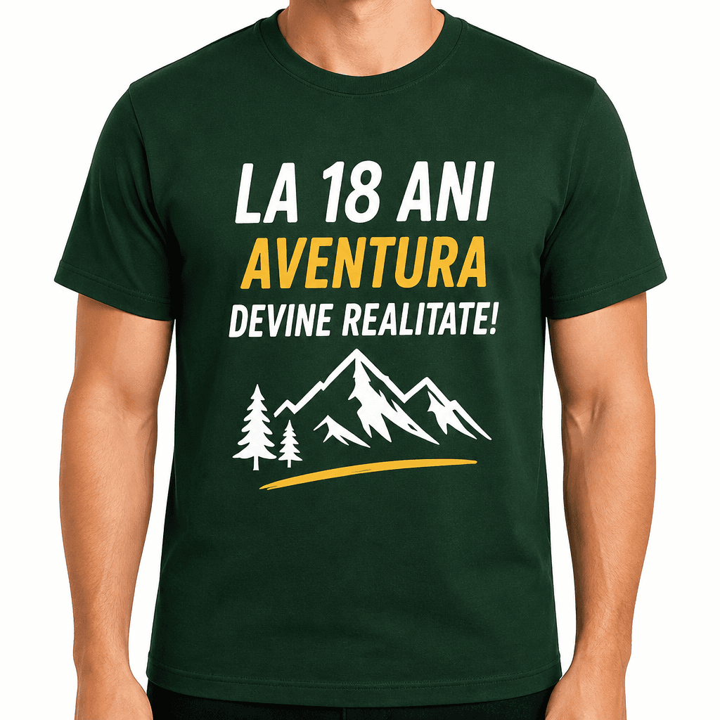 Tricou pentru 18 ani – La 18 ani aventura devine realitate!
