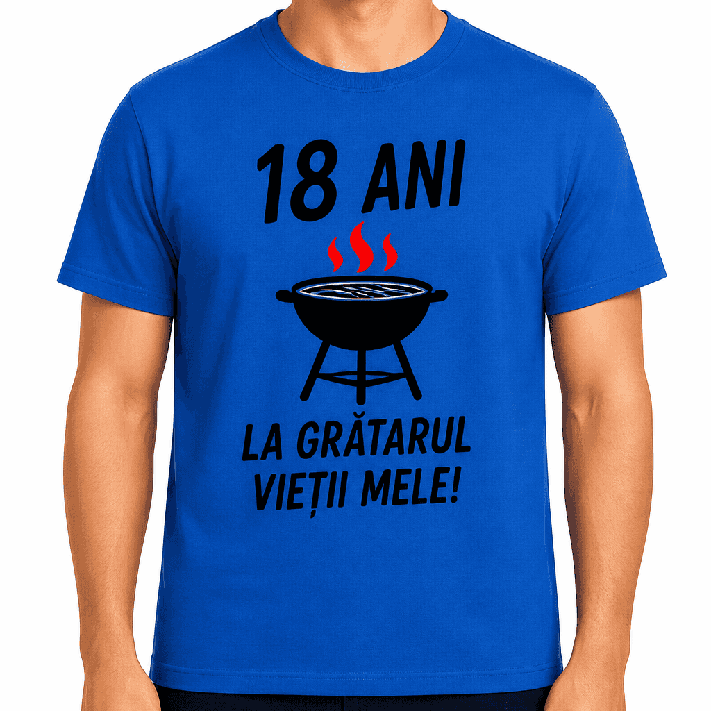 Tricou pentru 18 ani – 18 ani la grătarul vieții mele!