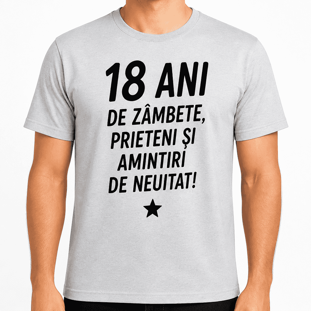 Tricou pentru 18 ani – 18 ani de zâmbete, prieteni și amintiri de neuitat!
