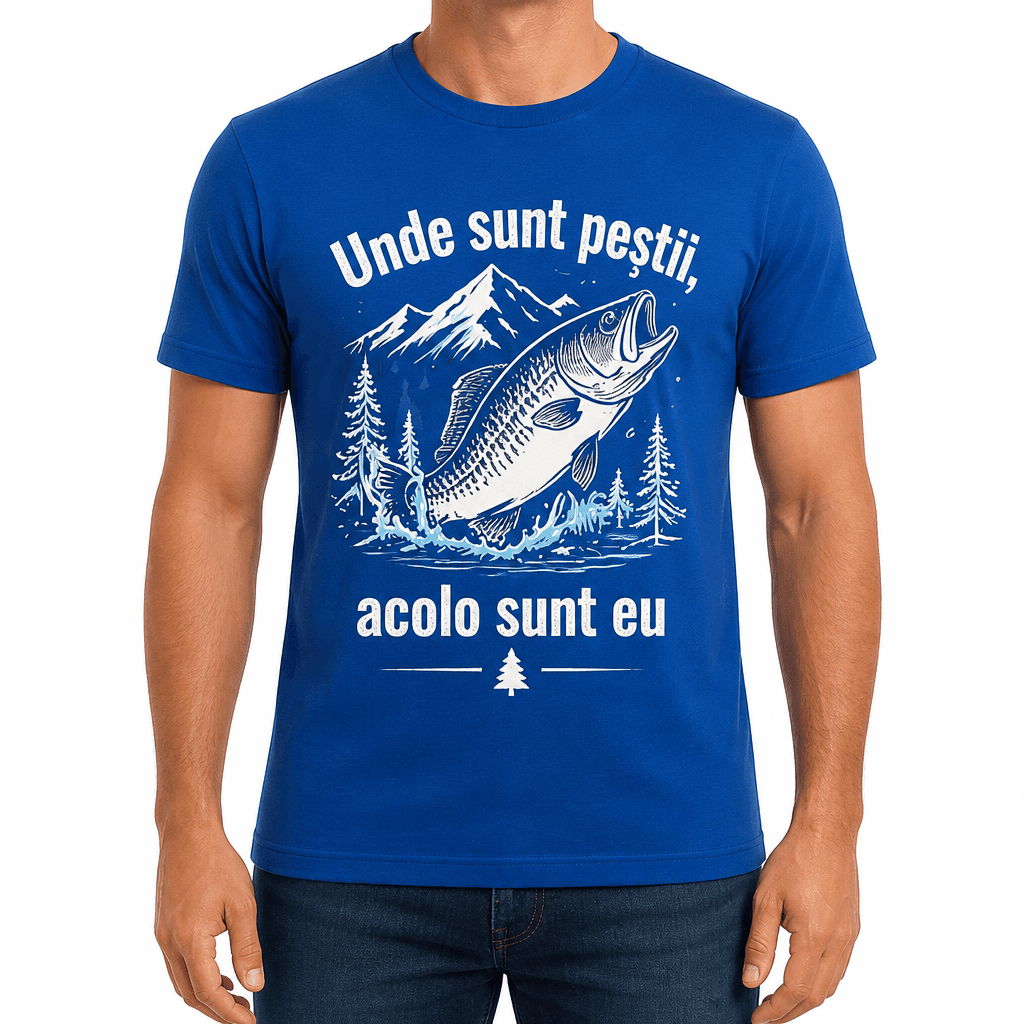 Tricou pescar – Unde sunt peștii, acolo sunt eu