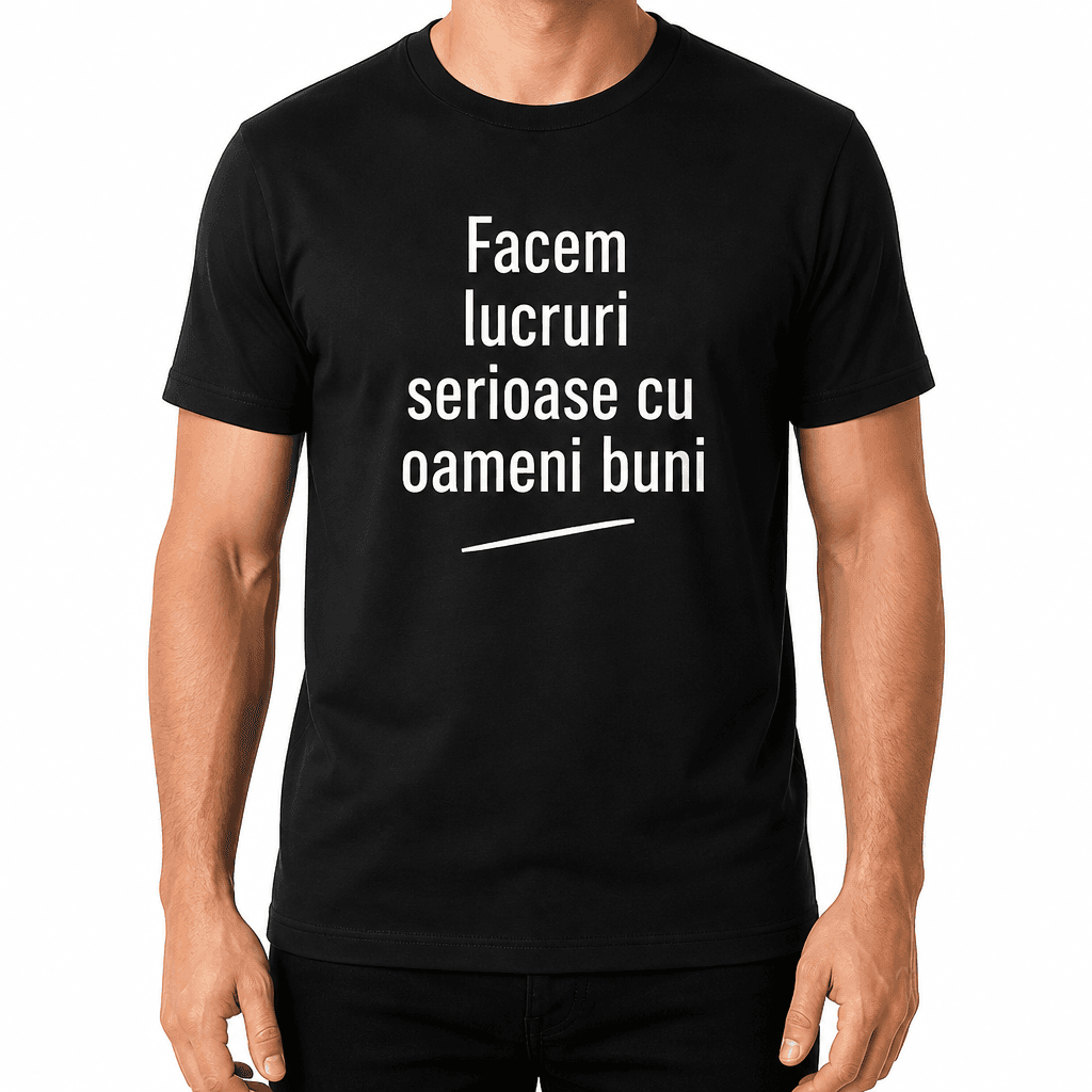 Tricou pentru coleg – Facem lucruri serioase cu oameni buni