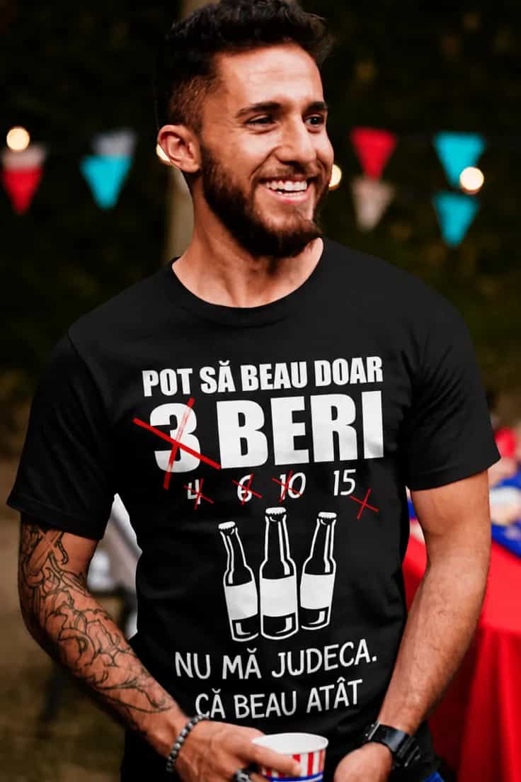 Tricou amuzant 3 beri – POT SĂ BEAU DOAR
