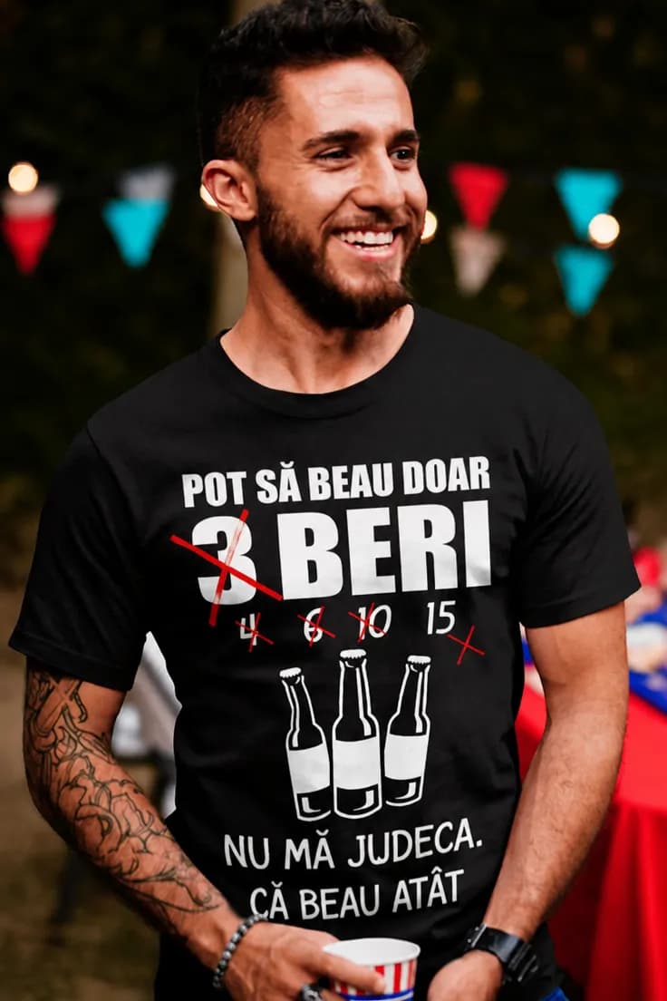 Tricou amuzant 3 beri – POT SĂ BEAU DOAR
