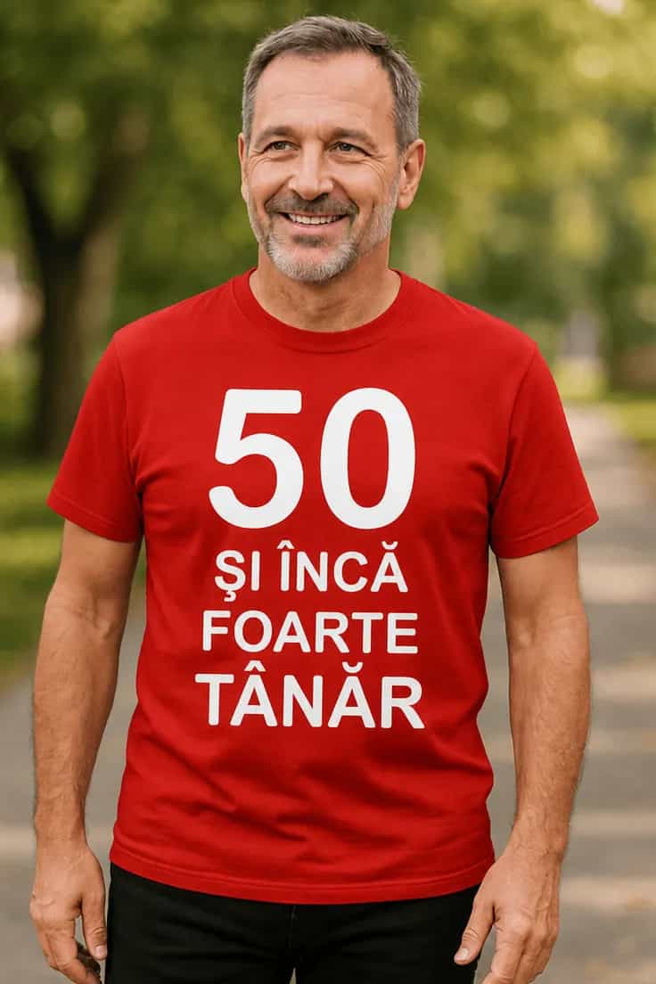 Tricou amuzant 50 și încă în formă - 50 ȘI ÎNCĂ