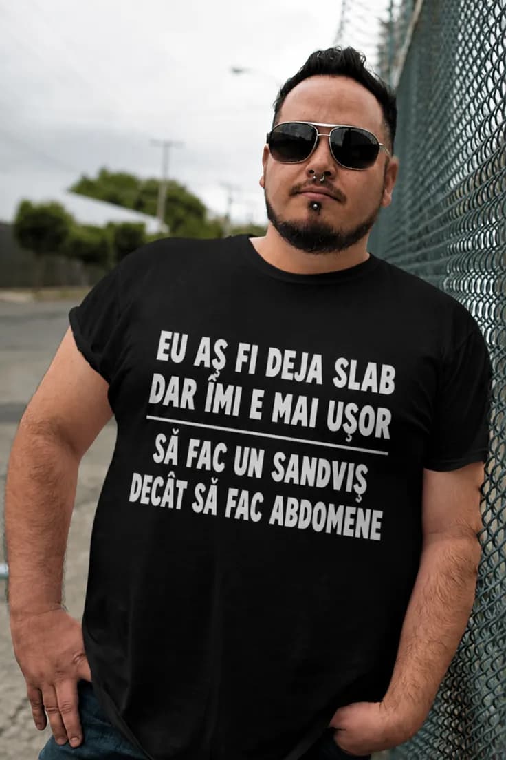 Tricou amuzant Aș fi deja slab – EU AȘ FI DEJA