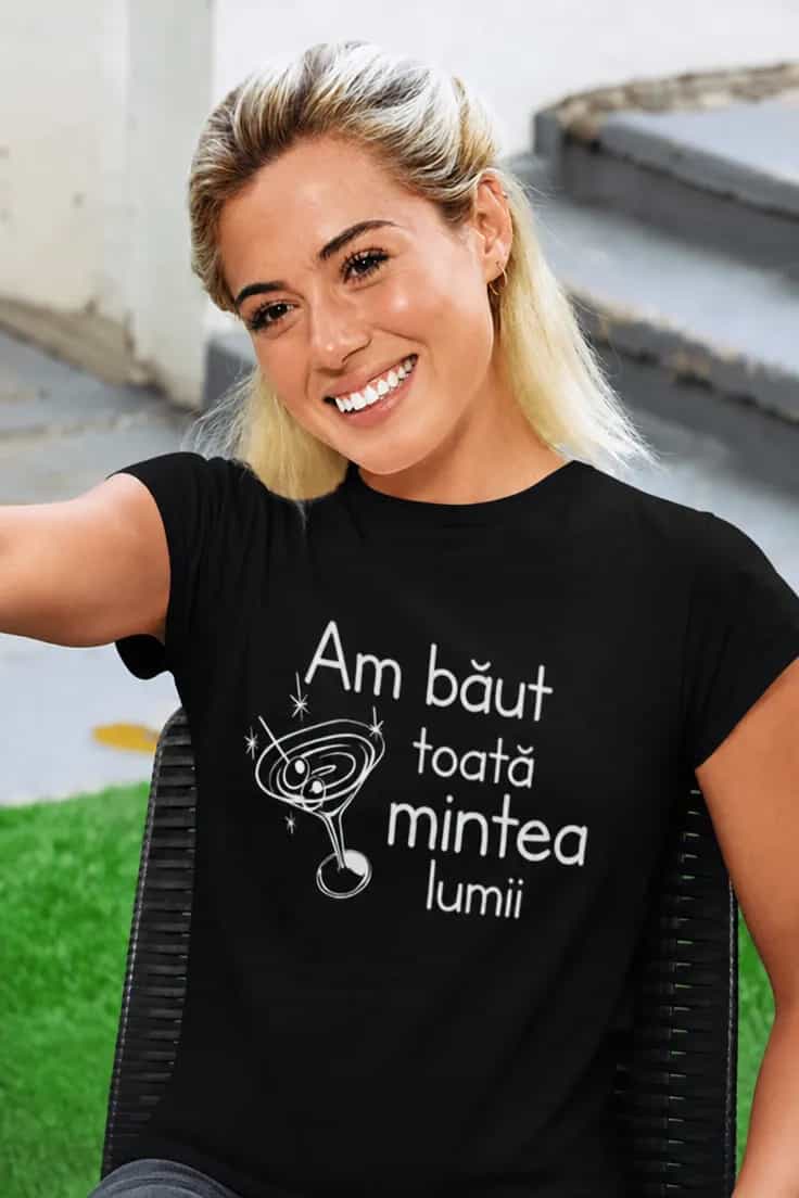 Tricou amuzant Am băut mintea lumii | Am băut