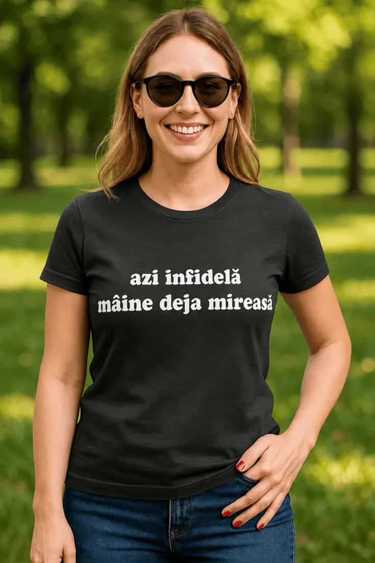 Tricou amuzant Azi infidelă mâine mireasă