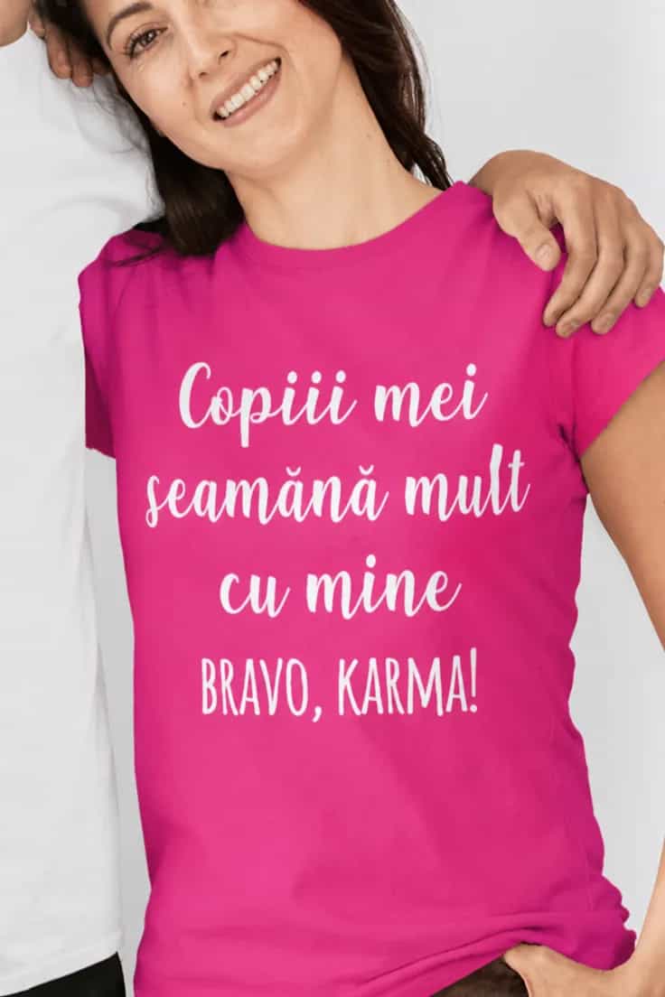Tricou amuzant Bravo karma - Copiii mei BRAVO, KARMA!