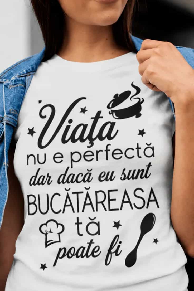Tricou amuzant Bucătăreasa perfectă - Viața