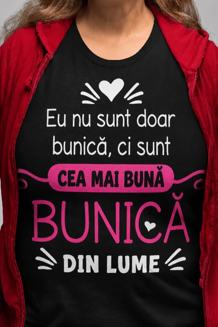 Tricou amuzant Cea mai bună bunică - Eu nu sunt