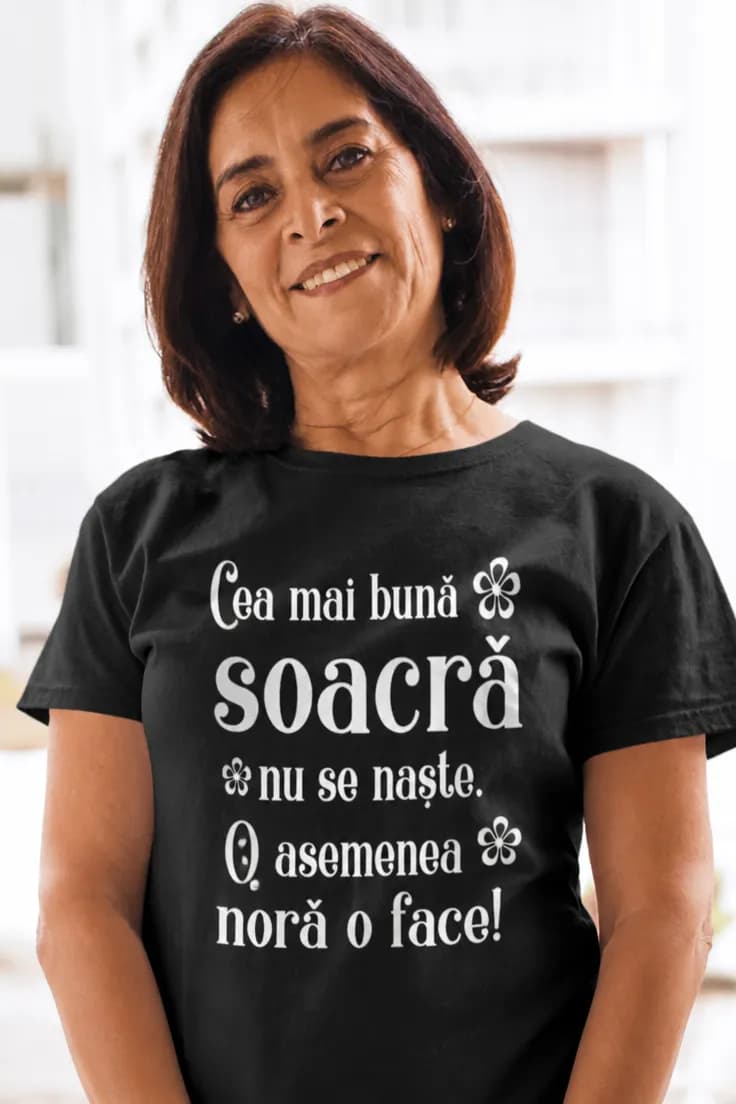 Tricou amuzant Cea mai bună soacră – Cea mai bună