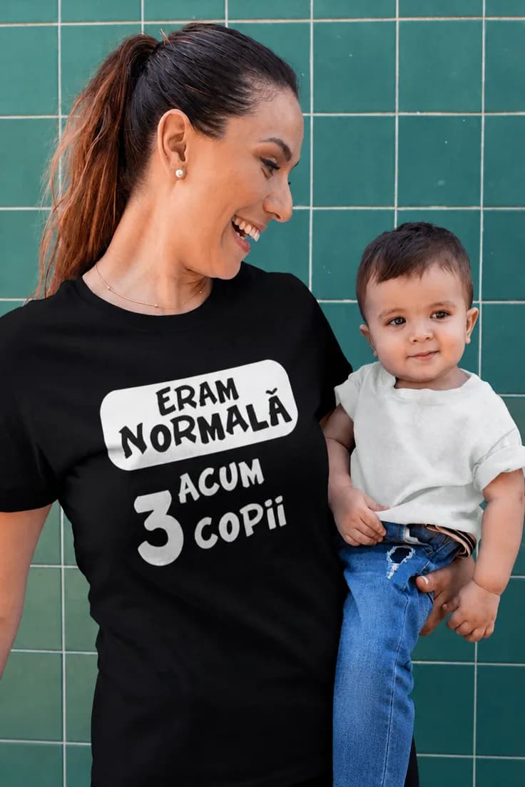 Tricou amuzant Cu trei copii în urmă - ERAM NORMALĂ