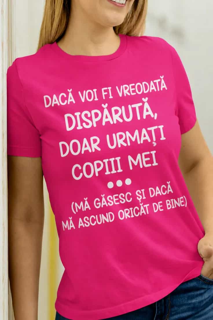 Tricou amuzant Dacă dispar urmează copiii