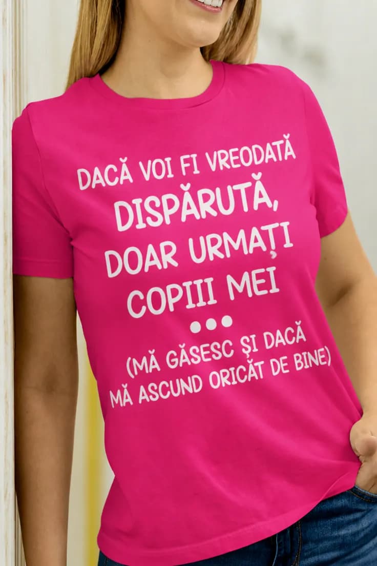 Tricou amuzant Dacă dispar urmează copiii