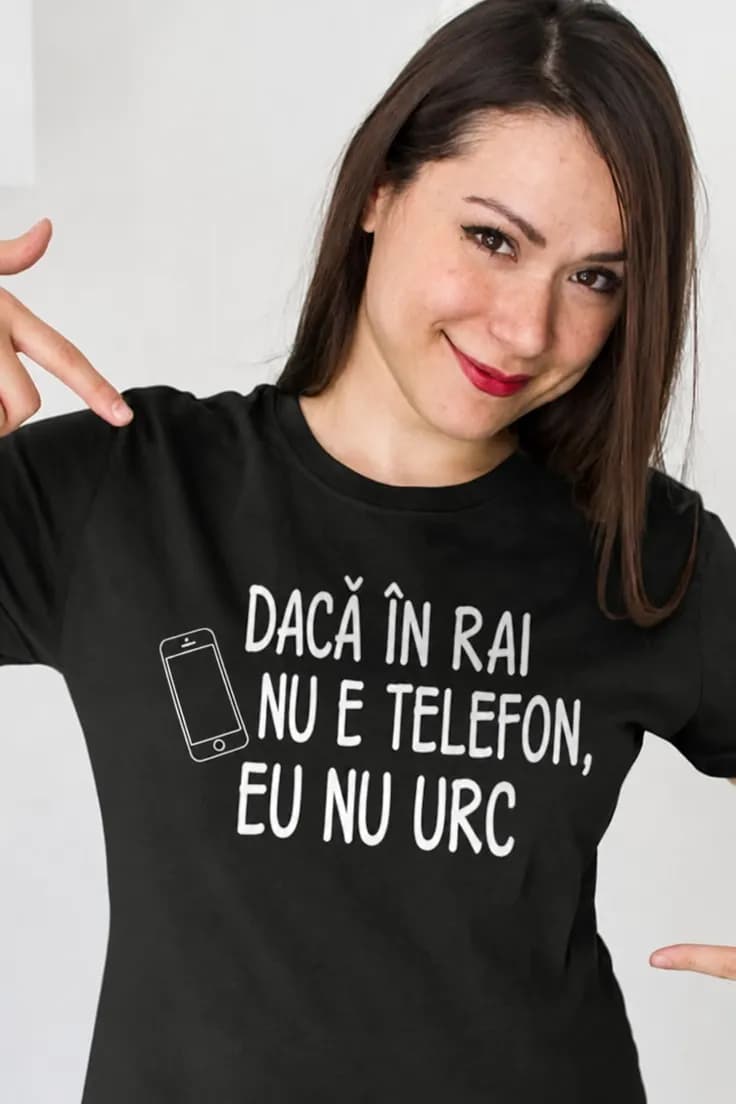 Tricou amuzant Dacă în rai nu e telefon