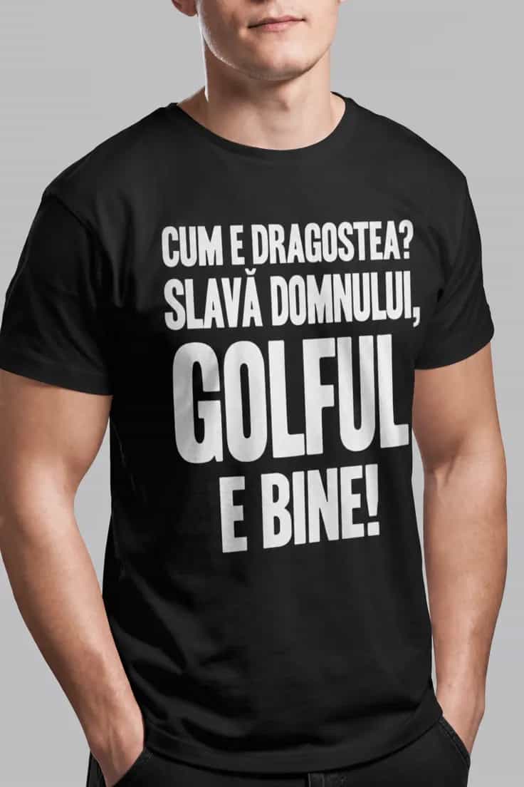 Tricou amuzant Despre dragoste și golf