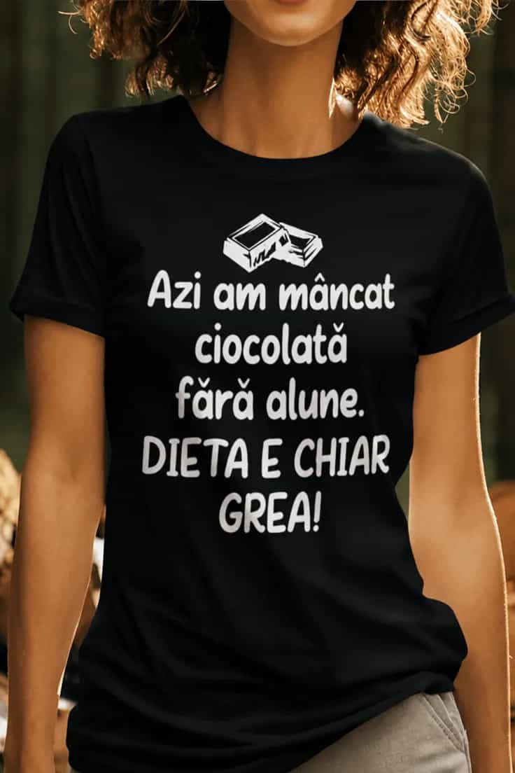 Tricou amuzant Dietă cu ciocolată – Azi am mâncat