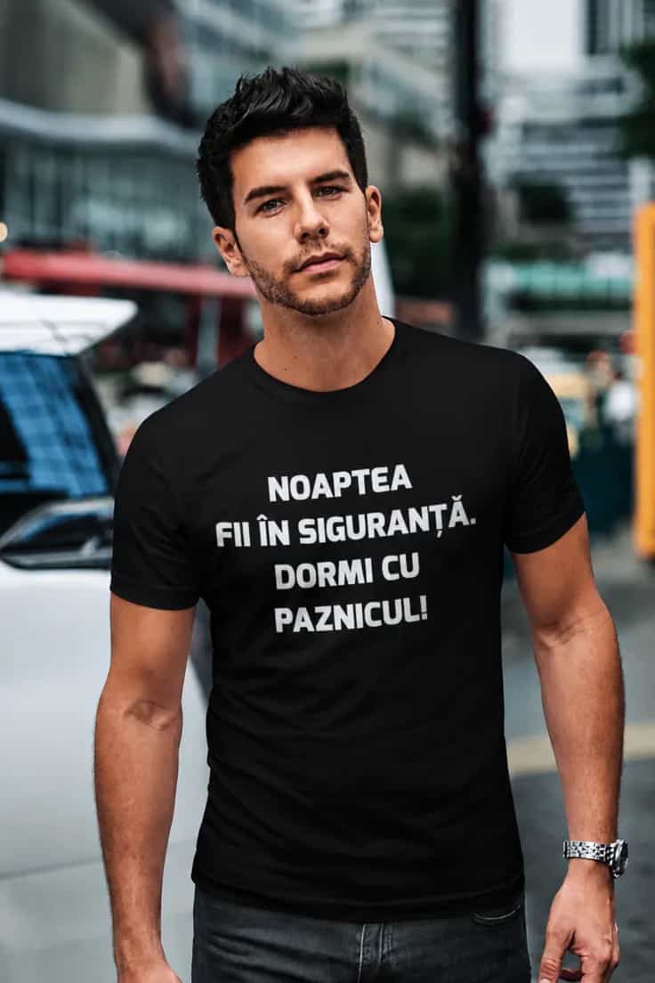 Tricou amuzant Dormi cu paznicul - NOAPTEA