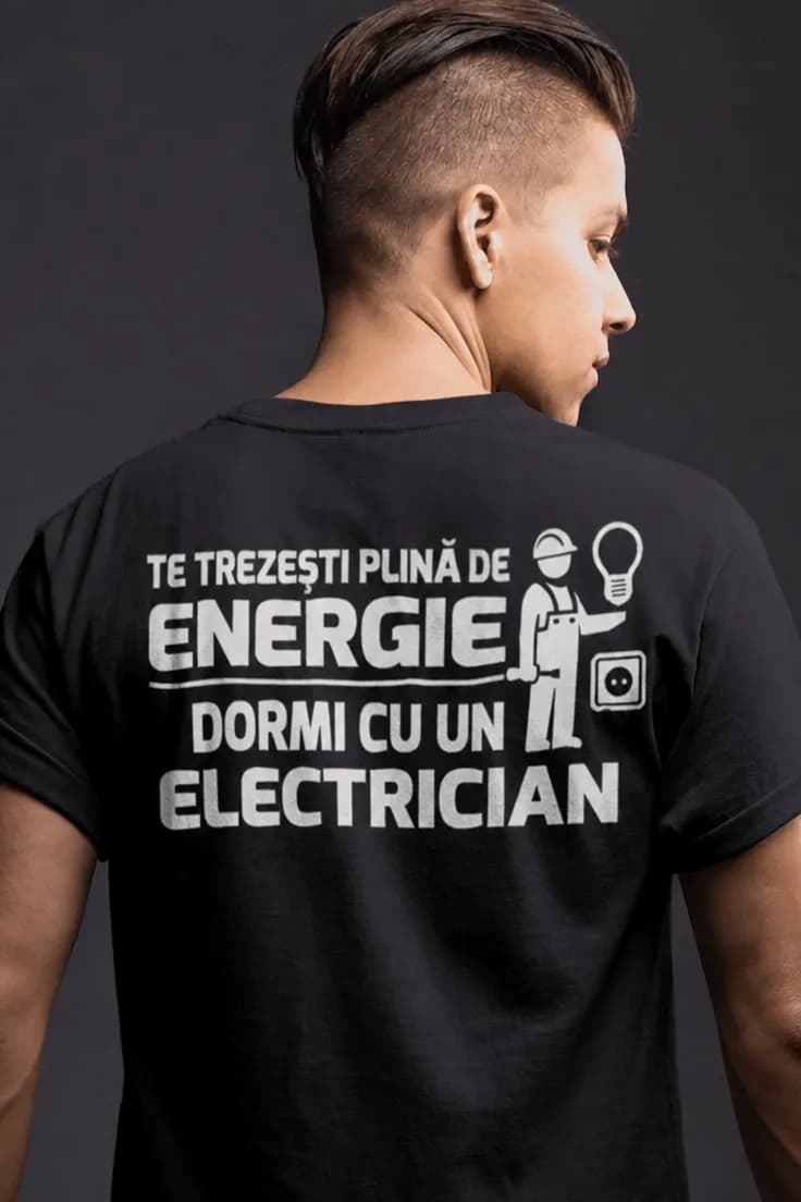 Tricou amuzant energie de electrician - TE TREZEȘTI